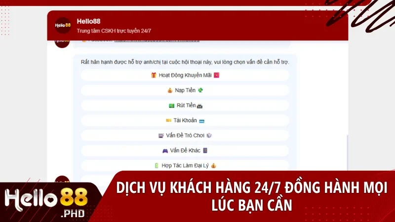 Đội ngũ chăm sóc khách hàng Hello88 hoạt động liên tục và luôn sẵn sàng hỗ trợ