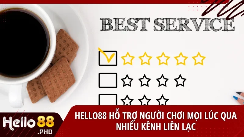 Hello88 hỗ trợ người chơi mọi lúc qua nhiều kênh liên lạc nhanh chóng và chuyên nghiệp