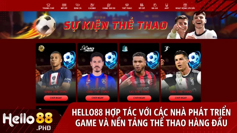 Hello88 hợp tác với các nhà phát triển game và nền tảng thể thao hàng đầu để đảm bảo chất lượng dịch vụ