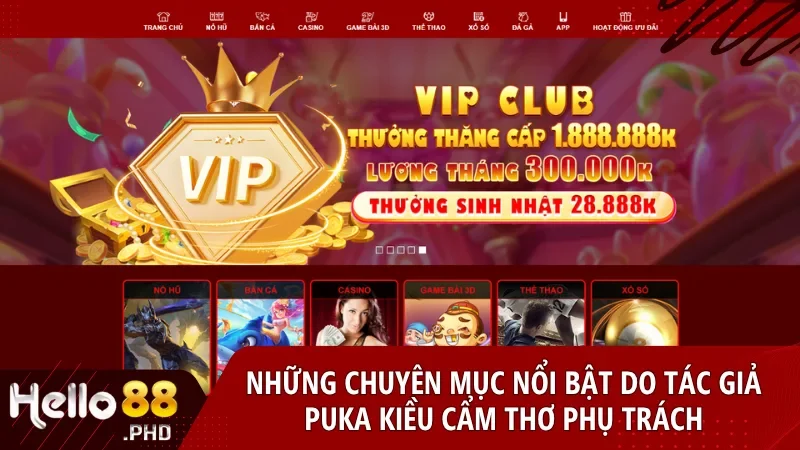 Các chuyên mục do tác giả Puka Kiều Cẩm Thơ thực hiện đều được đánh giá cao về nội dung và giá trị thực tiễn
