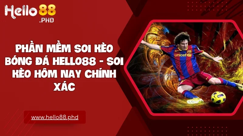 Biến mọi trận đấu thành cuộc chơi có chiến lược với phần mềm soi kèo bóng đá Hello88