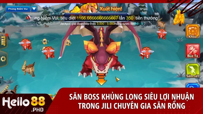 Đối đầu các siêu boss như Voi Ma Mút hay Phi Long Vương để nhận về phần thưởng lên đến 1500X chỉ trong một pha dứt điểm